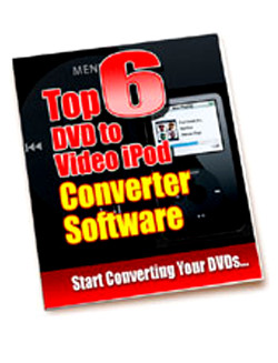 Top 6 DVD to Video iPod Converter Software