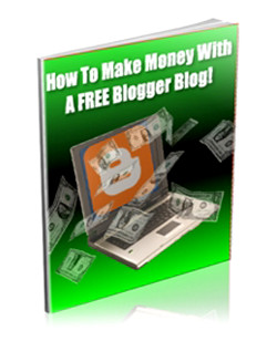 How to Make Money Online with a Free Blogger Blog