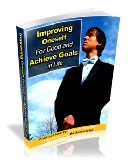 Improving Oneself for Good and Achieve Goal in Life