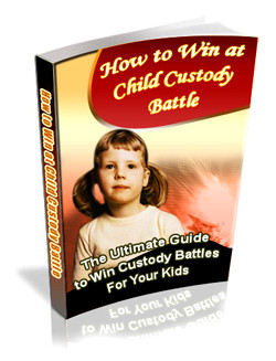 How to Win at Child Custody Battle