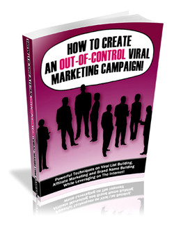 How to Create an Out-Of-Control Viral Marketing Campaign.jpg