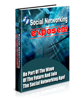 Social Networking Exposed!