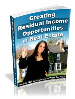 Creating Residual Income Opportunities in Real Estate
