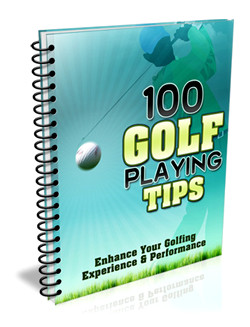 100 Golf Playing Tips